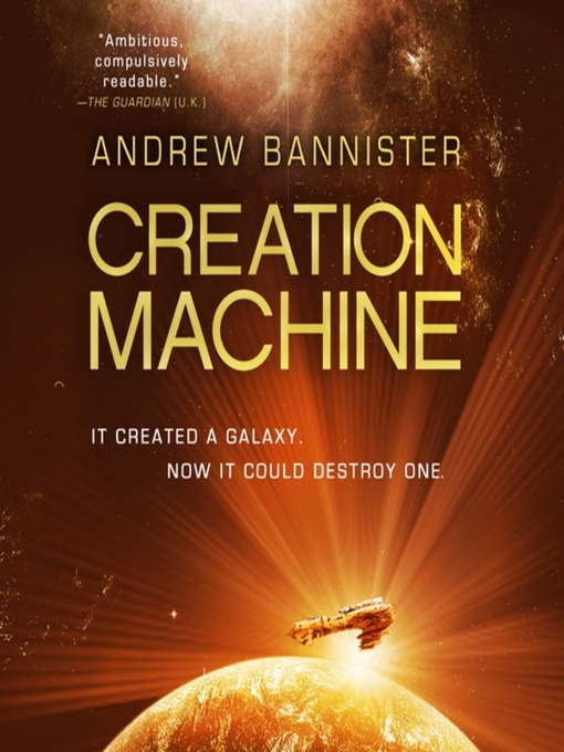 Title details for Creation Machine by Andrew Bannister - Available
